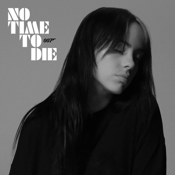 No Time To Die — Billie Eilish