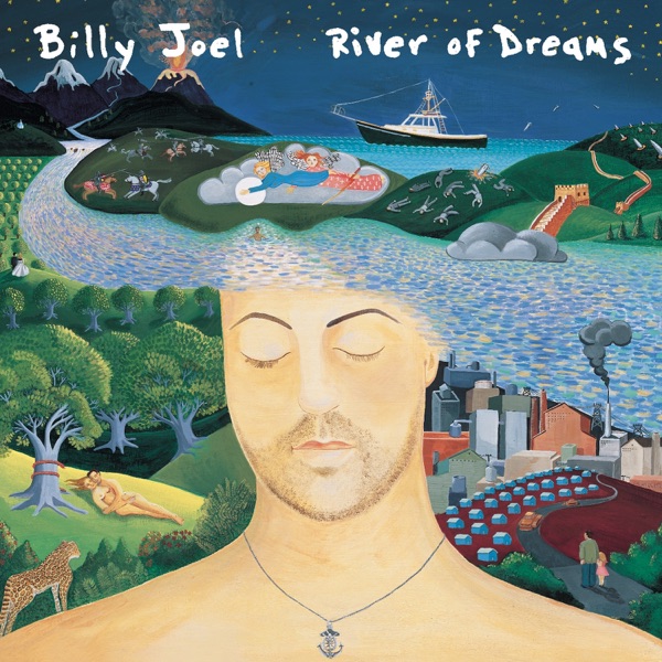 The River of Dreams — Billy Joel