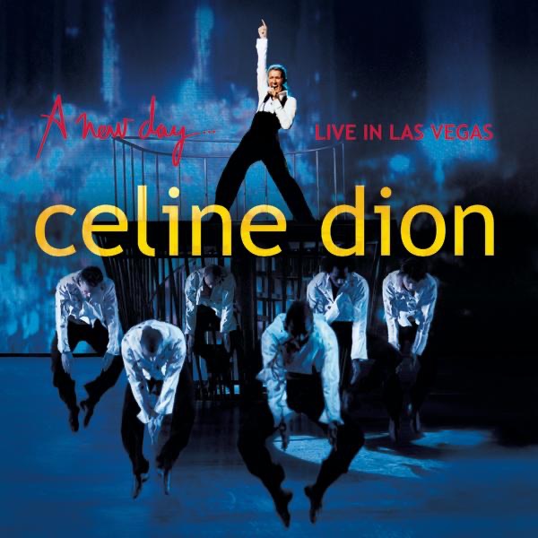 A New Day... Live In Las Vegas — Céline Dion