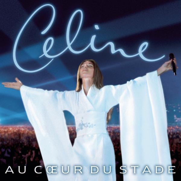 Au cœur du stade (Live) — Céline Dion