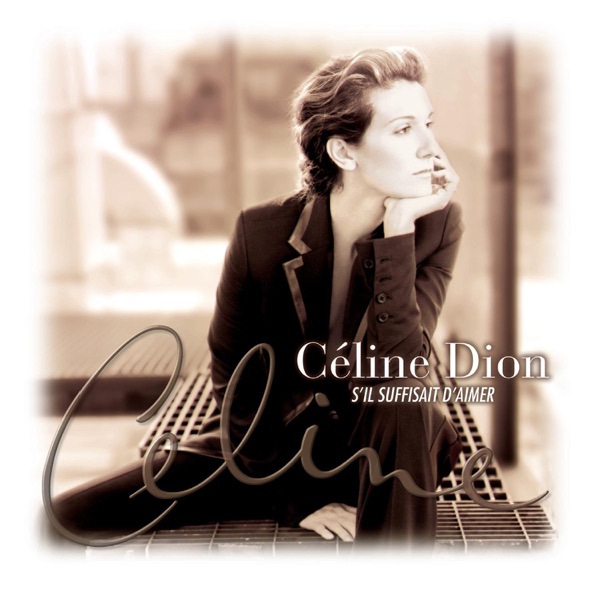 S'il suffisait d'aimer — Céline Dion