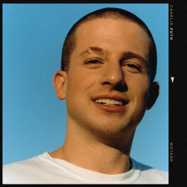 Mother — Charlie Puth
