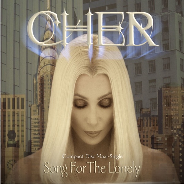Song for the Lonely — Cher