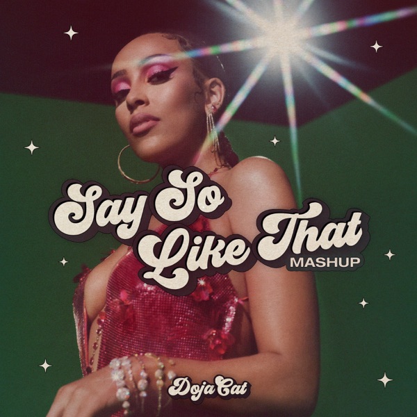 Say So / Like That (Mashup) — Doja Cat