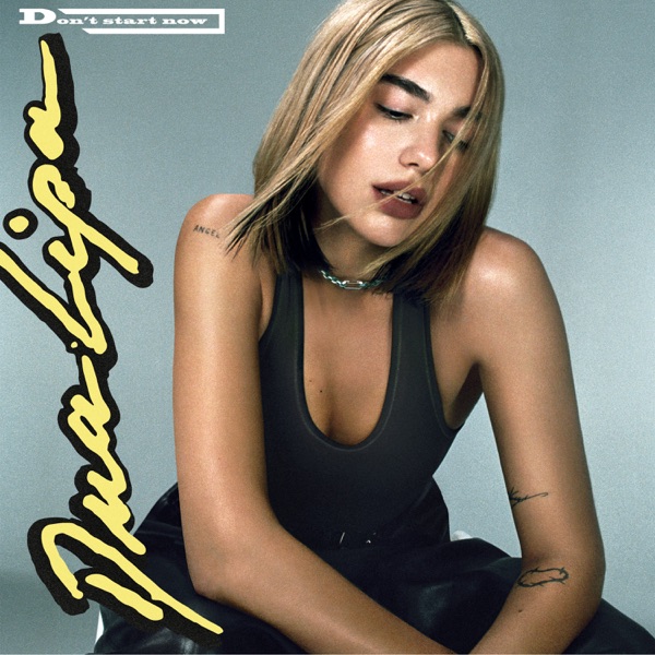 Don't Start Now — Dua Lipa