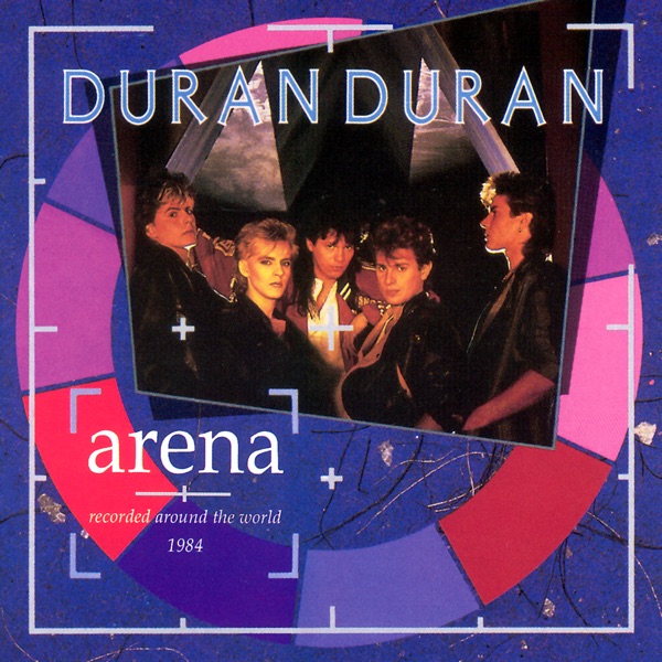 Arena (Recorded Around the World 1984) [Bonus Track Version] — Duran Duran