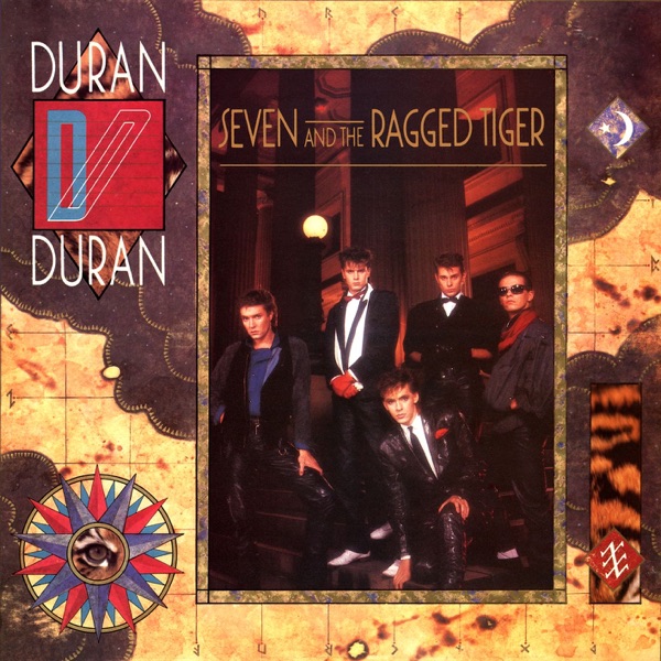 Seven and the Ragged Tiger — Duran Duran