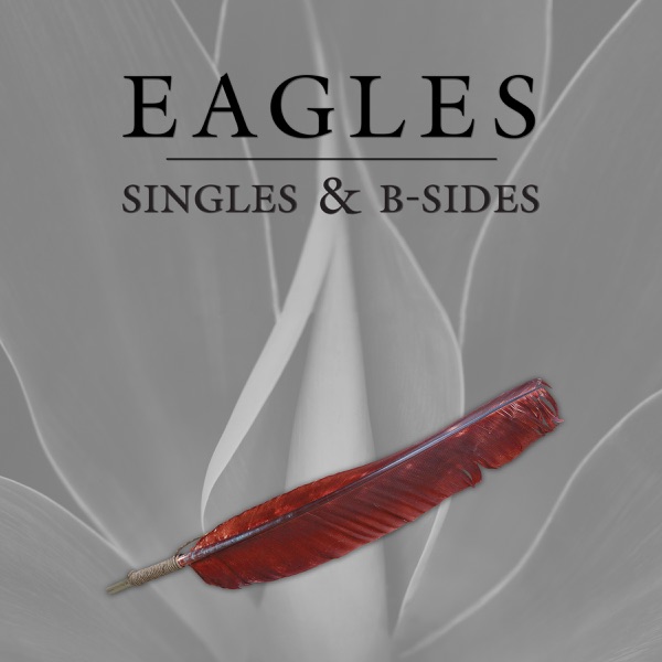 Singles & B-Sides — Eagles