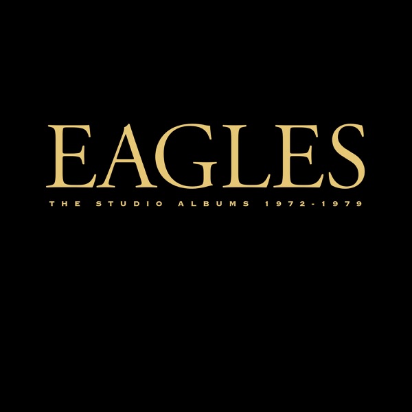 The Studio Albums 1972-1979 — Eagles