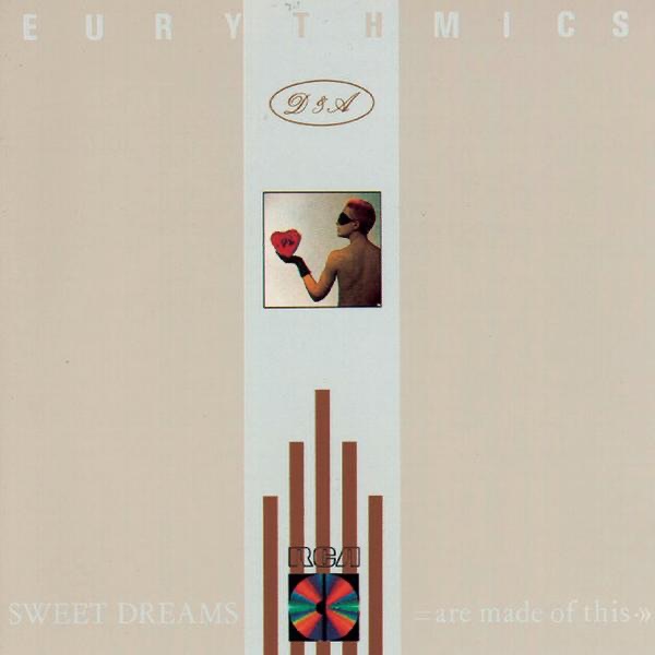 Sweet Dreams (Are Made of This) — Eurythmics