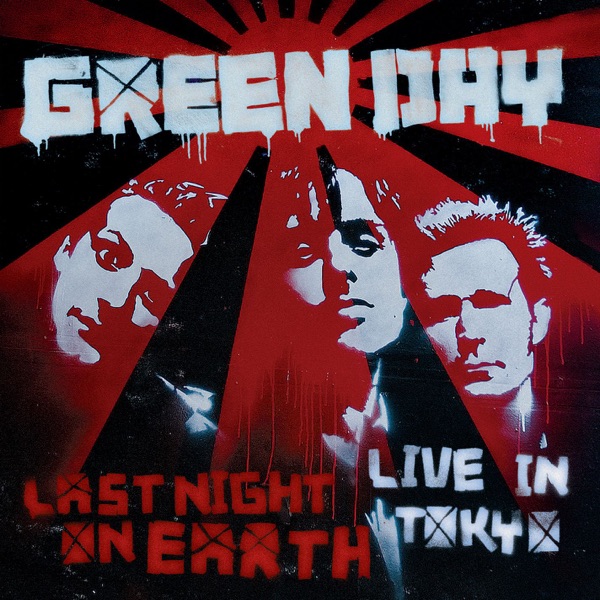 Last Night On Earth (Live In Tokyo, Japan) — Green Day