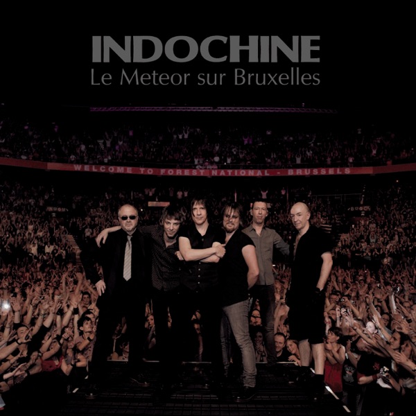 Le meteor sur Bruxelles (Live) — Indochine