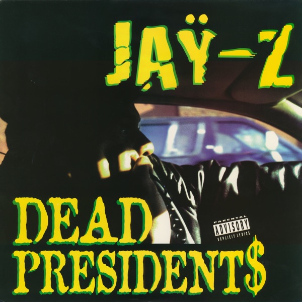DEAD PRESIDENTS — JAY-Z