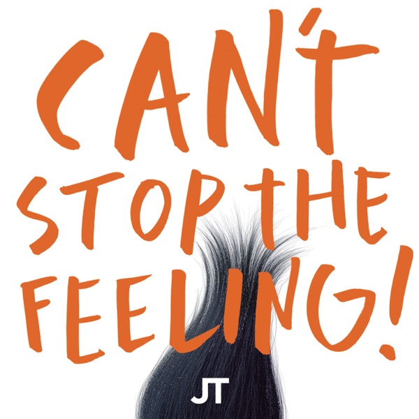 CAN'T STOP THE FEELING! (Original Song From DreamWorks Animation's "TROLLS") — Justin Timberlake