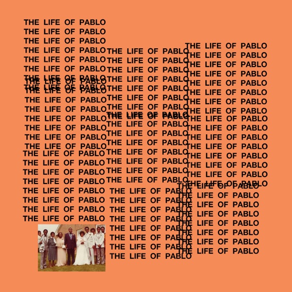 The Life of Pablo — Kanye West