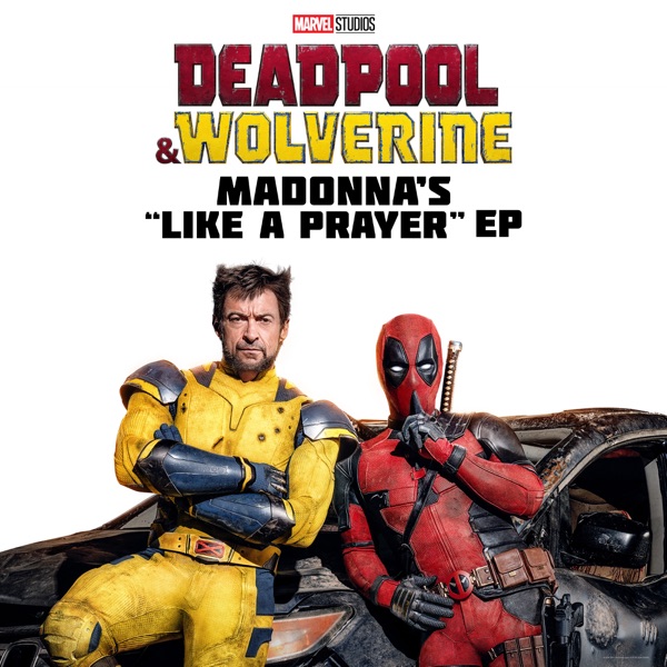 Deadpool & Wolverine: Madonna's "Like a Prayer" - EP — Madonna