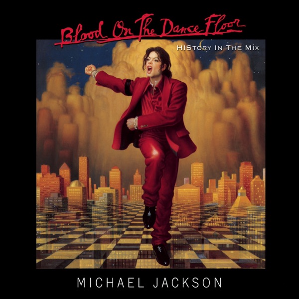 Blood on the Dance Floor — Michael Jackson