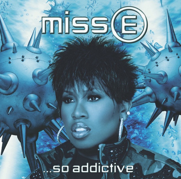 Get Ur Freak On — Missy Elliott