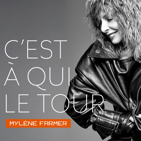 C'est à qui le tour — Mylène Farmer
