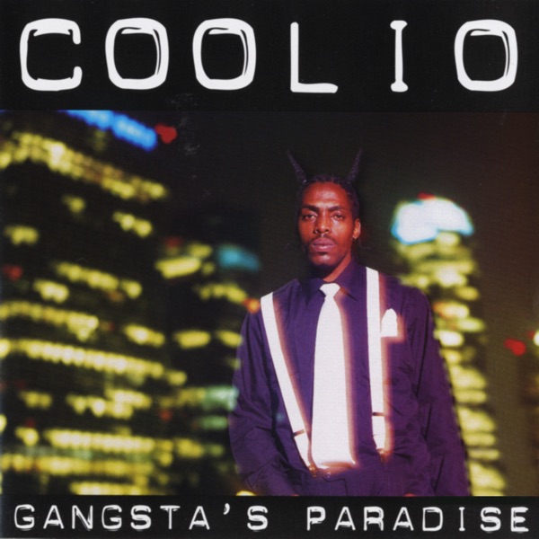 Gangsta's Paradise — Coolio