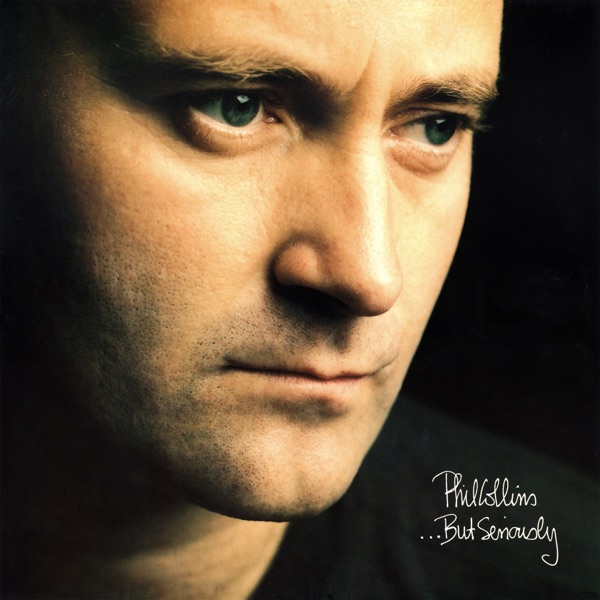 ...But Seriously — Phil Collins