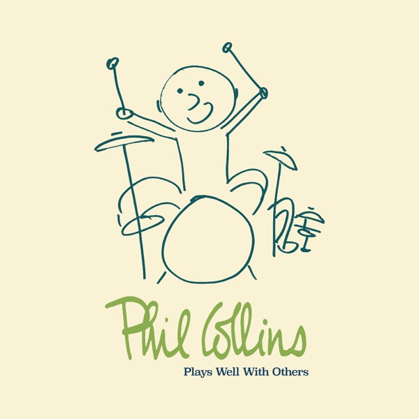 Plays Well with Others — Phil Collins
