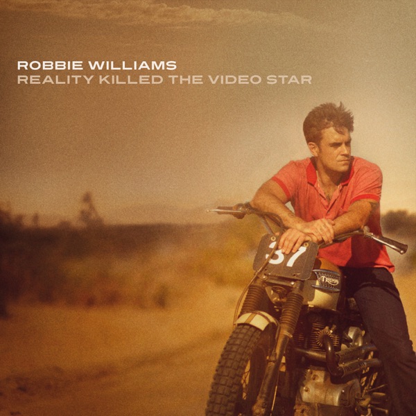 Reality Killed the Video Star — Robbie Williams