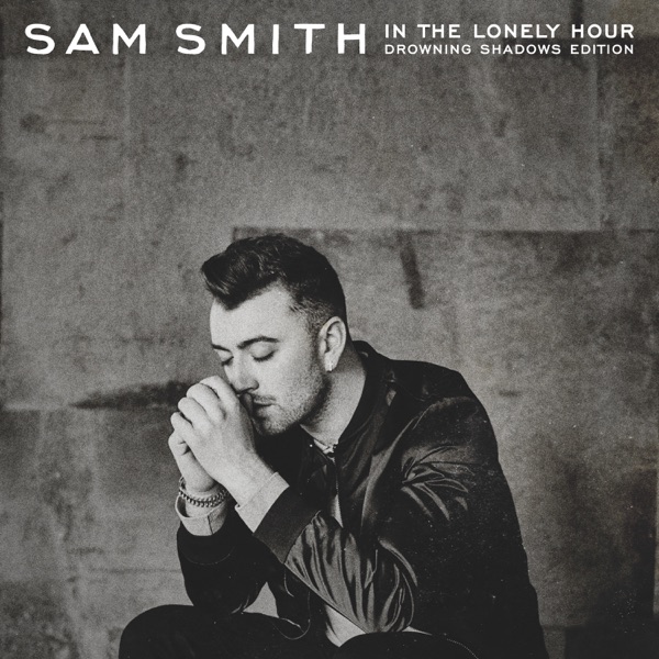 I'm Not The Only One — Sam Smith