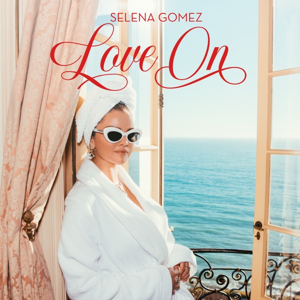 Love On — Selena Gomez
