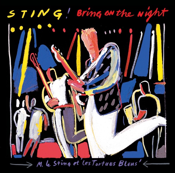 Bring On the Night (Live) — Sting