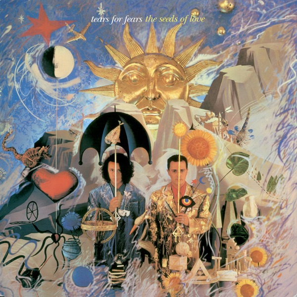 Sowing The Seeds Of Love — Tears for Fears