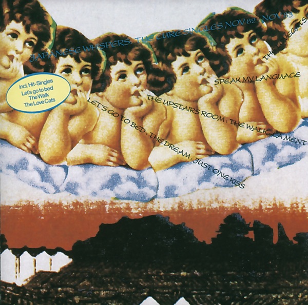 Japanese Whispers — The Cure