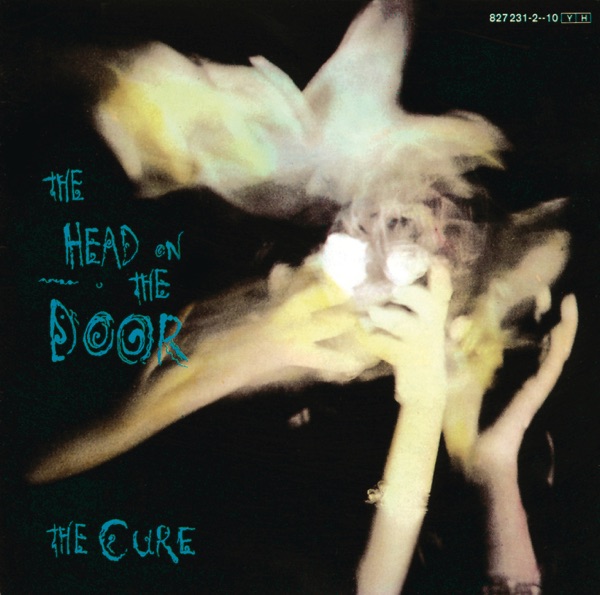 The Head On the Door — The Cure
