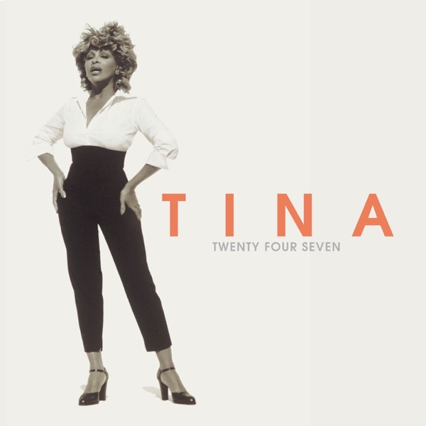 Twenty Four Seven — Tina Turner