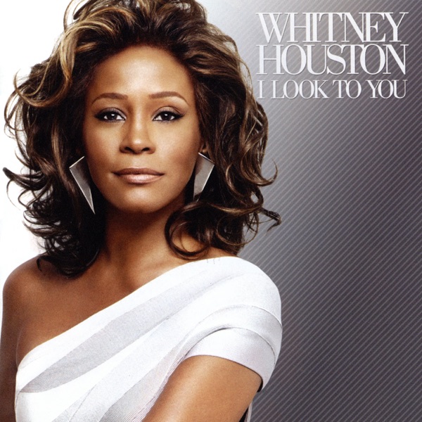I Look to You — Whitney Houston