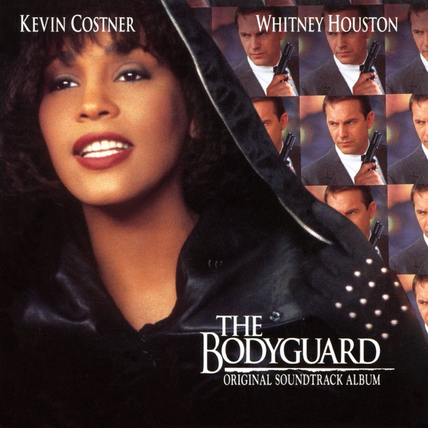 The Bodyguard (Original Soundtrack Album) — Whitney Houston