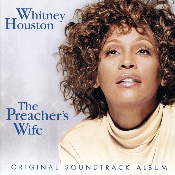 The Preacher's Wife (Original Soundtrack Album) — Whitney Houston