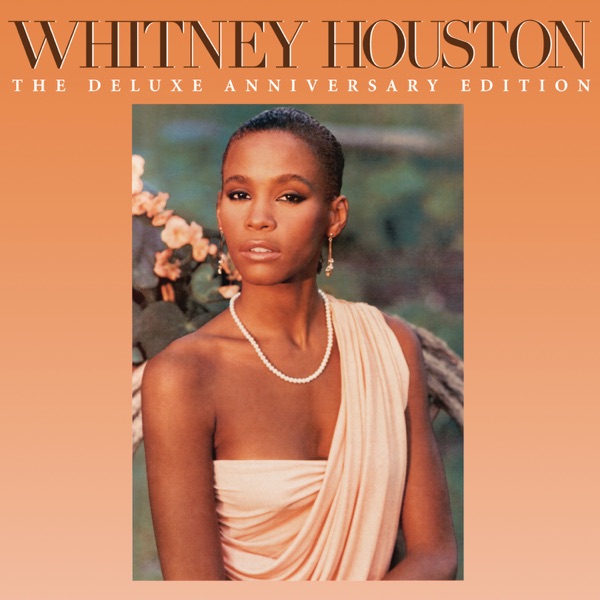 Greatest Love of All — Whitney Houston